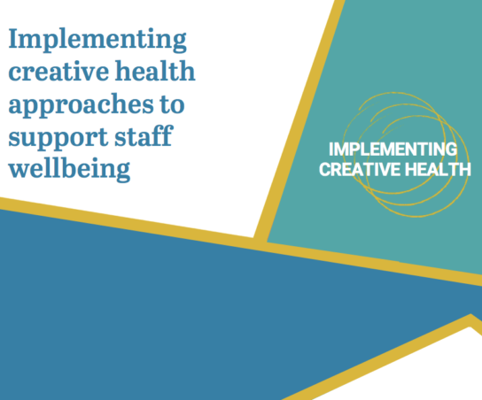 Implementing creative health approaches to support staff wellbeing